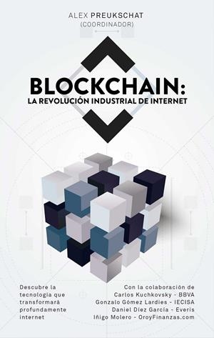 BLOCKCHAIN: LA REVOLUCIÓN INDUSTRIAL DE INTERNET | 9788498754476 | VV.AA. | Galatea Llibres | Llibreria online de Reus, Tarragona | Comprar llibres en català i castellà online