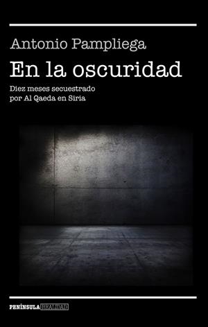 EN LA OSCURIDAD | 9788499426099 | PAMPLIEGA, ANTONIO | Galatea Llibres | Librería online de Reus, Tarragona | Comprar libros en catalán y castellano online