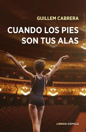 CUANDO LOS PIES SON TUS ALAS | 9788448023164 | CABRERA, GUILLEM | Galatea Llibres | Llibreria online de Reus, Tarragona | Comprar llibres en català i castellà online