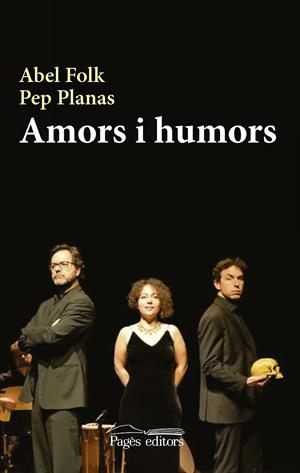 AMORS I HUMORS | 9788499758626 | FOLK GILSANZ, ABEL/PLANAS MARESMA, PEP | Galatea Llibres | Librería online de Reus, Tarragona | Comprar libros en catalán y castellano online