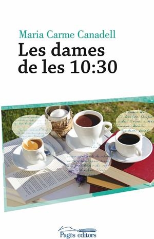 LES DAMES DE LES 10:30 | 9788499758497 | CANADELL VERDAGUER, MARIA CARME | Galatea Llibres | Llibreria online de Reus, Tarragona | Comprar llibres en català i castellà online