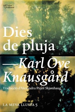 DIES DE PLUJA. LA MEVA LLUITA 5 | 9788494655630 | KNAUSGÅRD, KARL OVE | Galatea Llibres | Llibreria online de Reus, Tarragona | Comprar llibres en català i castellà online