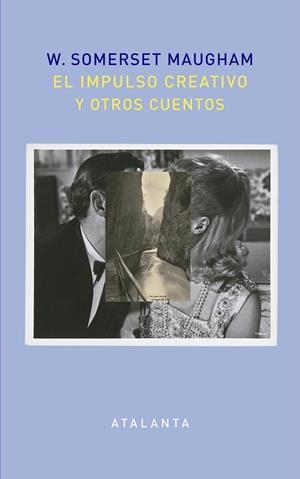 EL IMPULSO CREATIVO Y OTROS CUENTOS | 9788494613678 | SOMERSET MAUGHAM, WILLIAM | Galatea Llibres | Librería online de Reus, Tarragona | Comprar libros en catalán y castellano online