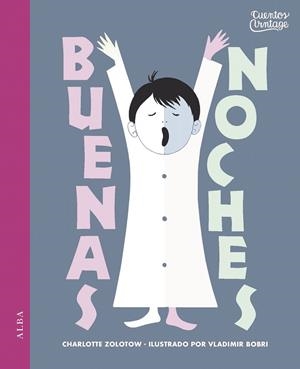 BUENAS NOCHES | 9788490653067 | ZOLOTOW, CHARLOTTE | Galatea Llibres | Llibreria online de Reus, Tarragona | Comprar llibres en català i castellà online