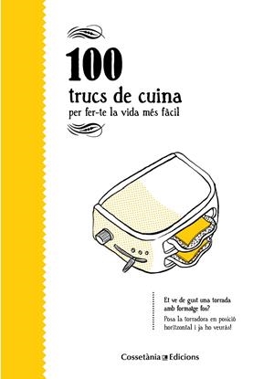 100 TRUCS DE CUINA PER FER-TE LA VIDA MES FACIL | 9788490346112 | BESTARD VILÀ, AINA | Galatea Llibres | Librería online de Reus, Tarragona | Comprar libros en catalán y castellano online