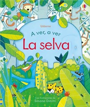 LA SELVA. A VER, A VER | 9781474920087 | MILBOURNE, ANNA | Galatea Llibres | Llibreria online de Reus, Tarragona | Comprar llibres en català i castellà online