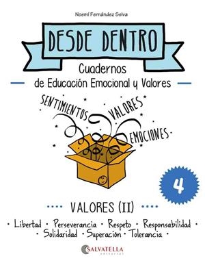 VALORES (II) DESDE DENTRO 4 (LIBERTAD-PERSEV.-RESPETO-RESP.-SOLIDARIDAD-SUPERACIÓN-TOLERANCIA | 9788484128298 | FERNÁNDEZ SELVA, NOEMÍ | Galatea Llibres | Librería online de Reus, Tarragona | Comprar libros en catalán y castellano online