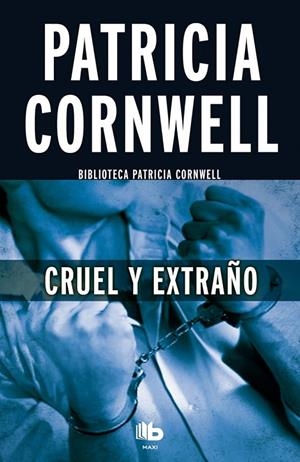 CRUEL Y EXTRAÑO | 9788490703670 | CORNWELL, PATRICIA | Galatea Llibres | Librería online de Reus, Tarragona | Comprar libros en catalán y castellano online
