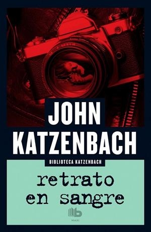 RETRATO EN SANGRE | 9788490703663 | KATZENBACH, JOHN | Galatea Llibres | Llibreria online de Reus, Tarragona | Comprar llibres en català i castellà online