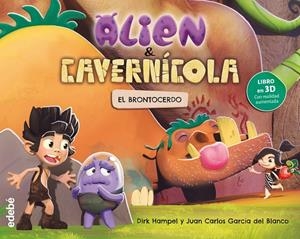ALIEN Y CAVERNÍCOLA EL BRONTOCERDO | 9788468331621 | Galatea Llibres | Librería online de Reus, Tarragona | Comprar libros en catalán y castellano online