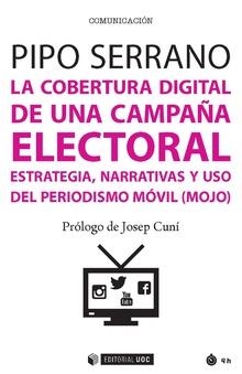LA COBERTURA DIGITAL DE UNA CAMPAÑA ELECTORAL | 9788491167518 | SERRANO BLANQUER, PIPO | Galatea Llibres | Librería online de Reus, Tarragona | Comprar libros en catalán y castellano online