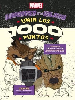 UNIR LOS 1000 PUNTOS. GUARDIANES DE LA GALAXIA | 9788416965229 | PAVITTE, THOMAS | Galatea Llibres | Librería online de Reus, Tarragona | Comprar libros en catalán y castellano online