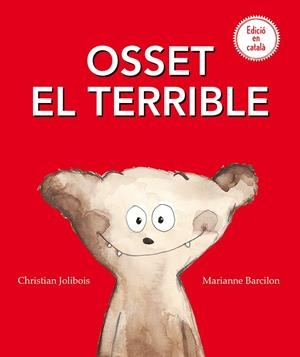 OSSET EL TERRIBLE | 9788491450641 | JOLIBOIS, CHRISTIAN | Galatea Llibres | Librería online de Reus, Tarragona | Comprar libros en catalán y castellano online