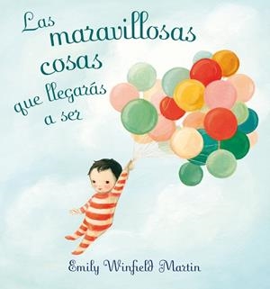 LAS MARAVILLOSAS COSAS QUE LLEGARÁS A SER | 9788491450498 | WINFIELD MARTIN, EMILY | Galatea Llibres | Llibreria online de Reus, Tarragona | Comprar llibres en català i castellà online