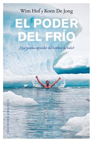 EL PODER DEL FRÍO | 9788491112068 | HOF, WIM/DE JONG, KOEN | Galatea Llibres | Librería online de Reus, Tarragona | Comprar libros en catalán y castellano online