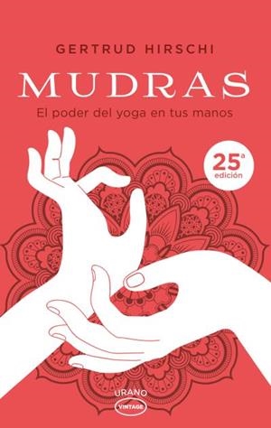 MUDRAS. EL PODER DEL YOGA EN TUS MANOS | 9788479539931 | HIRSCHI, GERTRUD | Galatea Llibres | Llibreria online de Reus, Tarragona | Comprar llibres en català i castellà online