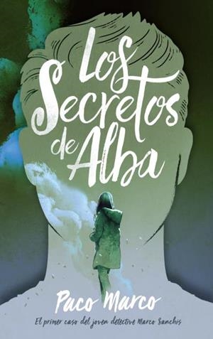 LOS SECRETOS DE ALBA | 9788496886643 | MARCO, FRANCISCO | Galatea Llibres | Llibreria online de Reus, Tarragona | Comprar llibres en català i castellà online