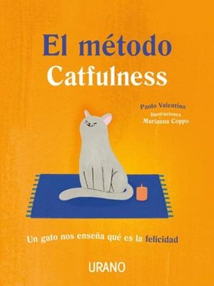 EL MÉTODO CATFULNESS | 9788479539832 | VALENTINO, PAOLO/COPPO, MARIANNA | Galatea Llibres | Llibreria online de Reus, Tarragona | Comprar llibres en català i castellà online