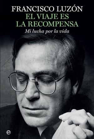 EL VIAJE ES LA RECOMPENSA | 9788491640271 | LUZON, FRANCISCO | Galatea Llibres | Llibreria online de Reus, Tarragona | Comprar llibres en català i castellà online