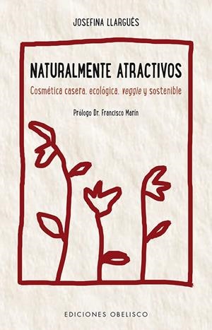 NATURALMENTE ATRACTIVOS | 9788491112211 | LLARGUÉS TRUYOLS, JOSEFINA | Galatea Llibres | Llibreria online de Reus, Tarragona | Comprar llibres en català i castellà online
