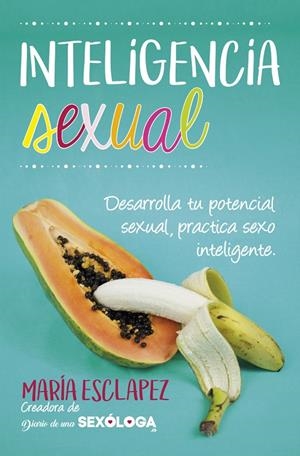 INTELIGENCIA SEXUAL | 9788416002856 | ESCLAPEZ CARTAGENA, MARÍA DEL CARMEN | Galatea Llibres | Llibreria online de Reus, Tarragona | Comprar llibres en català i castellà online