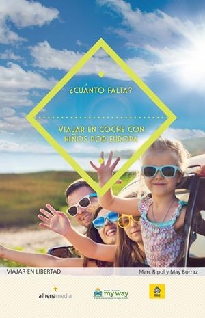 CUÁNTO FALTA? VIAJAR EN COCHE CON NIÑOS POR EUROPA | 9788416395699 | RIPOL, MARC | Galatea Llibres | Librería online de Reus, Tarragona | Comprar libros en catalán y castellano online
