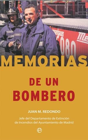 MEMORIAS DE UN BOMBERO | 9788490609934 | REDONDO, JUAN M. | Galatea Llibres | Llibreria online de Reus, Tarragona | Comprar llibres en català i castellà online