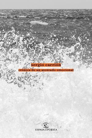 CRÓNICA DE UN ATENTADO EMOCIONAL | 9788467050080 | CARRIÓN, SERGIO | Galatea Llibres | Llibreria online de Reus, Tarragona | Comprar llibres en català i castellà online