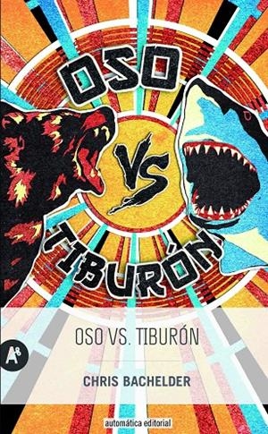OSO VS. TIBURÓN | 9788415509370 | BACHELDER, CHRIS | Galatea Llibres | Llibreria online de Reus, Tarragona | Comprar llibres en català i castellà online
