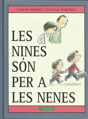 LES NINES SÓN PER A LES NENES | 9788416578573 | FLAMANT  FLAMANT, LUDOVIC | Galatea Llibres | Llibreria online de Reus, Tarragona | Comprar llibres en català i castellà online