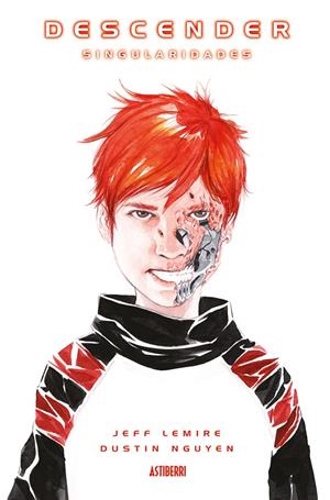 DESCENDER 3. SINGULARIDADES | 9788416880140 | NGUYEN, DUSTIN/LEMIRE, JEFF | Galatea Llibres | Llibreria online de Reus, Tarragona | Comprar llibres en català i castellà online