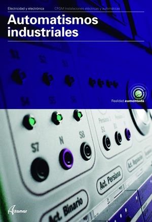 AUTOMATISMOS INDUSTRIALES. CFGM INSTALACIONES ELECTRICAS Y AUTOMATICAS | 9788416415748 | Galatea Llibres | Llibreria online de Reus, Tarragona | Comprar llibres en català i castellà online