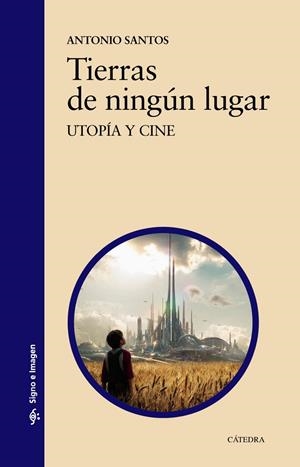 TIERRAS DE NINGÚN LUGAR | 9788437636986 | SANTOS, ANTONIO | Galatea Llibres | Llibreria online de Reus, Tarragona | Comprar llibres en català i castellà online