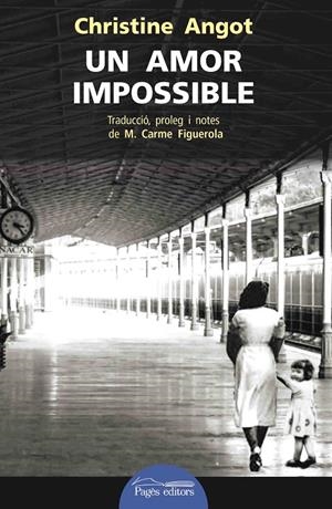 UN AMOR IMPOSSIBLE | 9788499758480 | ANGOT, CHRISTINE | Galatea Llibres | Llibreria online de Reus, Tarragona | Comprar llibres en català i castellà online