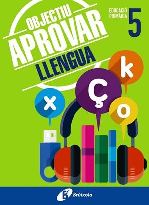 OBJECTIU APROVAR LLENGUA 5 PRIMÀRIA | 9788499062051 | ORMOBOOK | Galatea Llibres | Librería online de Reus, Tarragona | Comprar libros en catalán y castellano online