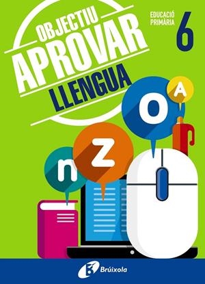 OBJECTIU APROVAR LLENGUA 6 PRIMÀRIA | 9788499062068 | ORMOBOOK | Galatea Llibres | Librería online de Reus, Tarragona | Comprar libros en catalán y castellano online
