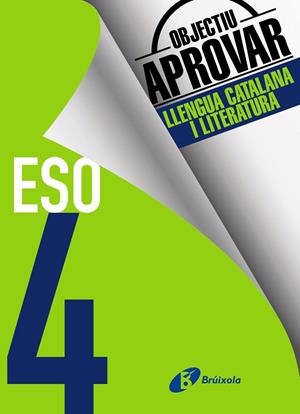 OBJECTIU APROVAR LLENGUA CATALANA I LITERATURA 4 ESO | 9788499062211 | ESQUERDO I TODÓ, SUSANNA | Galatea Llibres | Llibreria online de Reus, Tarragona | Comprar llibres en català i castellà online