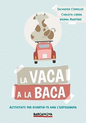 LA VACA A LA BACA | 9788448942823 | COMELLES, SALVADOR | Galatea Llibres | Llibreria online de Reus, Tarragona | Comprar llibres en català i castellà online