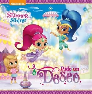 PIDE UN DESEO! (SHIMMER & SHINE. PRIMERAS LECTURAS) | 9788448847548 | NICKELODEON | Galatea Llibres | Librería online de Reus, Tarragona | Comprar libros en catalán y castellano online