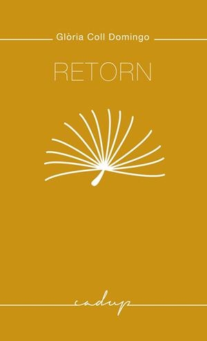 RETORN | 9788494695230 | COLL DOMINGO, GLÒRIA | Galatea Llibres | Librería online de Reus, Tarragona | Comprar libros en catalán y castellano online