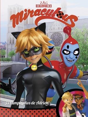 EL CUMPLEAÑOS DE ADRIEN! (MIRACULOUS [PRODIGIOSA LADYBUG]. CÓMIC) | 9788448848941 | VARIOS AUTORES | Galatea Llibres | Librería online de Reus, Tarragona | Comprar libros en catalán y castellano online
