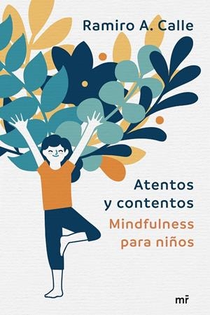 ATENTOS Y CONTENTOS. MINDFULNESS PARA NIÑOS | 9788427043572 | CALLE, RAMIRO | Galatea Llibres | Llibreria online de Reus, Tarragona | Comprar llibres en català i castellà online
