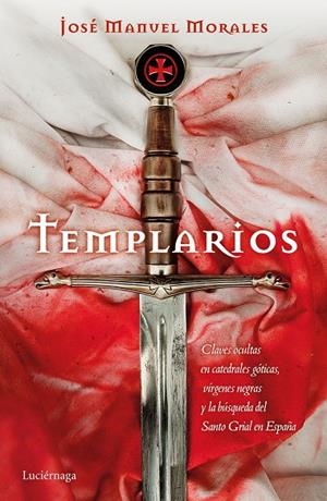 TEMPLARIOS. CLAVES OCULTAS... | 9788416694679 | MORALES, JOSE MANUEL | Galatea Llibres | Librería online de Reus, Tarragona | Comprar libros en catalán y castellano online