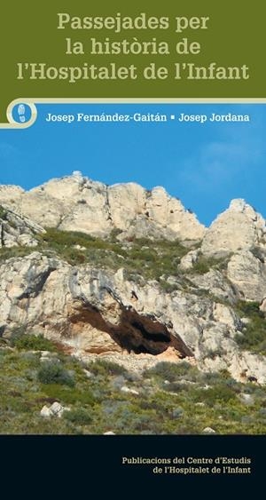 PASSEJADES PER LA HISTÒRIA DE L'HOSPITALET DE L'INFANT | 9788490346204 | FERNÁNDEZ-GAITÁN MARQUÈS, JOSEP/JORDANA PUIGPINÓS, JOSEP | Galatea Llibres | Librería online de Reus, Tarragona | Comprar libros en catalán y castellano online