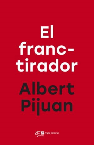 EL FRANCTIRADOR | 9788415307785 | PIJUAN HEREU, ALBERT | Galatea Llibres | Librería online de Reus, Tarragona | Comprar libros en catalán y castellano online