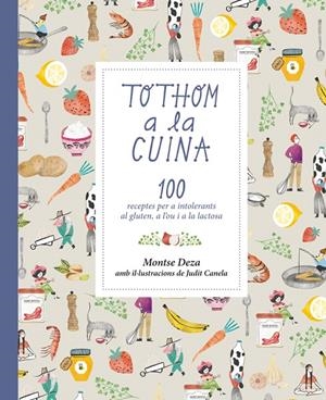 TOTHOM A LA CUINA. 100 RECEPTES PER A INTOLERANTS AL GLUTEN, A L'OU I A LA LACTOSA | 9788424660079 | DEZA PÉREZ, MONTSE | Galatea Llibres | Llibreria online de Reus, Tarragona | Comprar llibres en català i castellà online