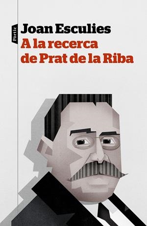 A LA RECERCA DE PRAT DE LA RIBA | 9788498093957 | ESCULIES SERRAT, JOAN | Galatea Llibres | Llibreria online de Reus, Tarragona | Comprar llibres en català i castellà online