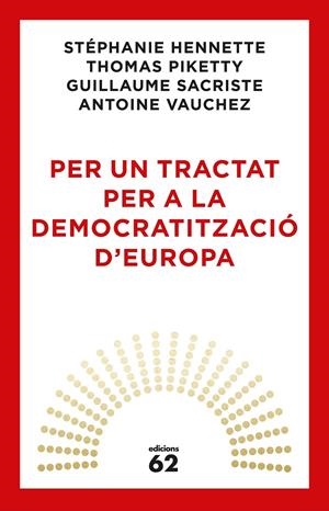 PER UN TRACTAT PER A LA DEMOCRATITZACIÓ D'EUROPA | 9788429776164 | PIKETTY, THOMAS /AA. VV. | Galatea Llibres | Librería online de Reus, Tarragona | Comprar libros en catalán y castellano online