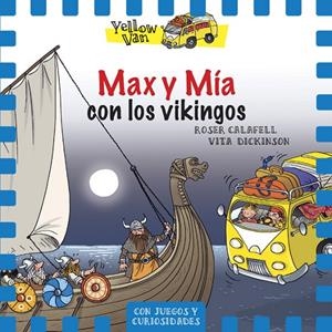 MAX Y MÍA CON LOS VIKINGOS. YELLOW VAN 9 | 9788424660390 | DICKINSON, VITA | Galatea Llibres | Llibreria online de Reus, Tarragona | Comprar llibres en català i castellà online