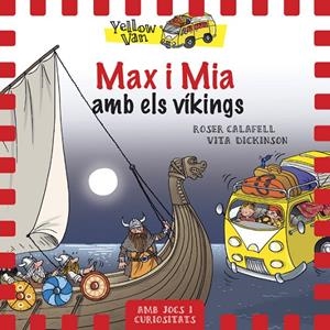 MAX I MIA AMB ELS VÍKINGS. YELLOW VAN 9 | 9788424660352 | Galatea Llibres | Llibreria online de Reus, Tarragona | Comprar llibres en català i castellà online